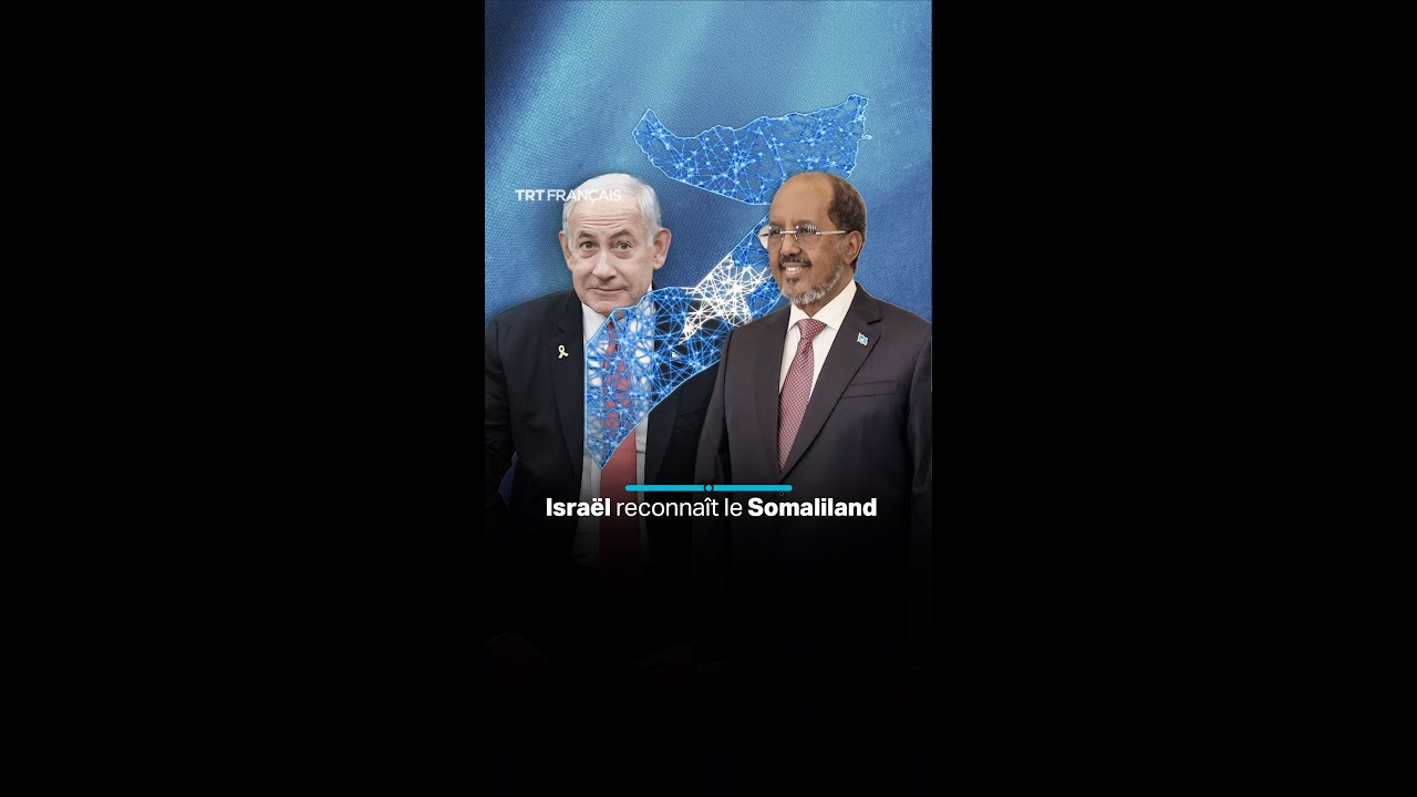 Israël reconnaît le Somaliland : une décision controversée